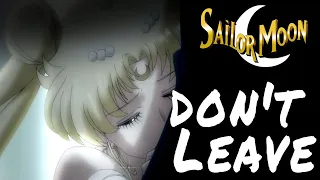 Sailor Moon Crystal - Don't Leave AMV