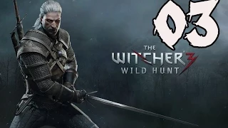 The Witcher 3: Wild Hunt - Gameplay Walkthrough Part 3: Firestarter