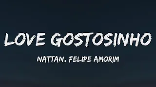 Love Gostosinho (Letra) - Nattan e Felipe Amorim