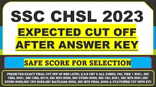 SSC CHSL 2023 FINAL EXPECTED CUT OFF AFTER ANSWER KEY