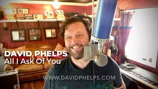 All I Ask Of You (Cover) - David Phelps