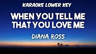 When You Tell Me That You Love Me - Diana Ross Karaoke Lower Key Nada Rendah