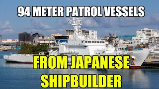 Thanks Japan! 2 (TWO) 94 Meter Patrol Vessels for PHILIPPINE COAST GUARD!