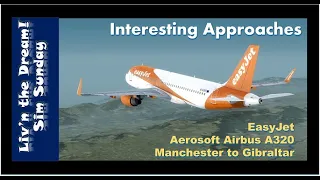 Aerosoft Professional A320 (EasyJet) From Manchester to Gibraltar in p3Dv4.5