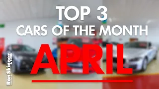 Top 3 Cars of the Month (APRIL) - Ron Skinner & Sons