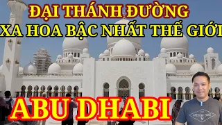 ĐẠI THÁNH ĐƯỜNG VÀ CUNG ĐIỆN XA HOA BẬC NHẤT THẾ GIỚI || Du lịch Dubai Phần 3 || Nick Nguyen