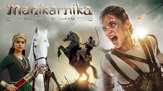 Manikarnika (The Queen of Jhansi) Full Movie | Kangana Ranaut | Jisshu Sengupta | Review & Facts HD