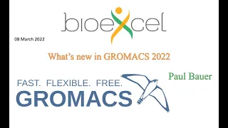 BioExcel Webinar #61: What’s new in GROMACS 2022