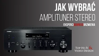 Jak wybrać amplituner stereo - poradnik Top Hi-Fi dla początkujących