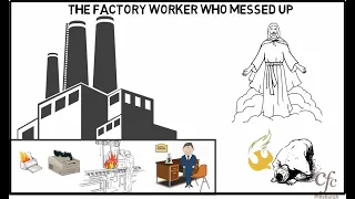 9 - The Factory Worker Who Messed Up - Zac Poonen Illustrations