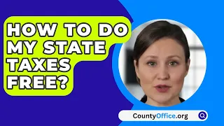 How To Do My State Taxes Free? - CountyOffice.org