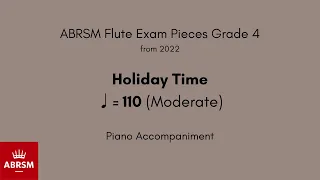 ABRSM Flute Grade 4 from 2022, Holiday Time ♩= 110 (Moderate) Piano Accompaniment