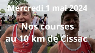 Nos courses au 10 km des foulées Cissacaise le mercredi 1 mai 2024