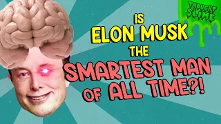 Is Elon Musk the SMARTEST MAN OF ALL TIME?!