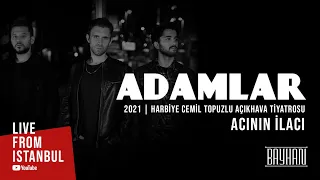 Adamlar - Acının İlacı (Live From Istanbul)