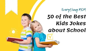 50 of the Best Kids Jokes about School