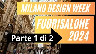 Fuorisalone 2024 Milano design week. Parte 1 di 2