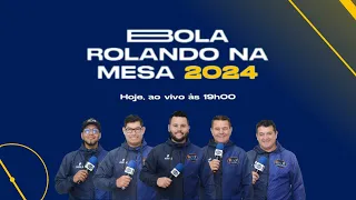 BOLA ROLANDO NA MESA 2024