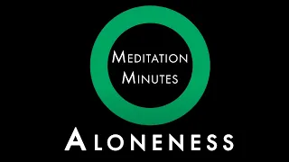 Sounds of Silence -- ALONENESS -- OSHO Meditation Minutes