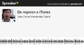 De regreso a iTunes (hecho con Spreaker)