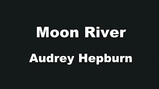 Karaoke♬ Moon River - Audrey Hepburn 【No Guide Melody】 Instrumental
