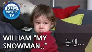 William bursts into tears "My snowman is gone.."[The Return of Superman/2018.12.30]