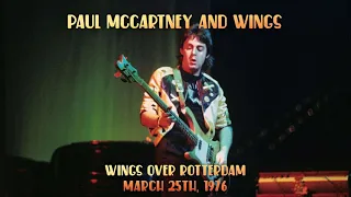 Paul McCartney and Wings - Live in Rotterdam (March 25th, 1976) - Best Source Merge