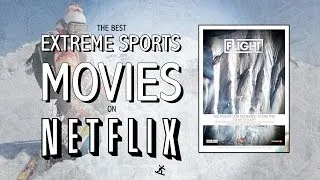 11 Best Extreme Sports Movies on Netflix