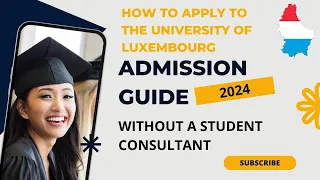 HOW TO APPLY TO THE UNIVERSITY OF LUXEMBOURG  | WITHOUT A STUDENT CONSULTANT | FOR NON-EUROPEAN