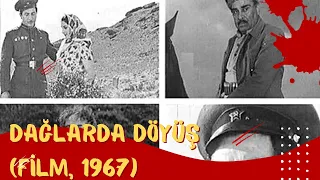 Dağlarda döyüş (film, 1967) Azerbaycan Filmleri Məzmun (Битва в горах 1967)