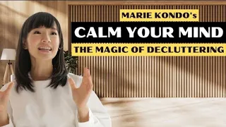 How To Achieve The Calming Effect Of Tidying Up - Marie Kondo Konmari | Minimalism | Decluttering