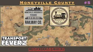 Cargo Competition - Transport Fever 2 Moneyville County #5