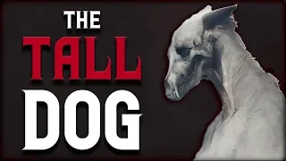 "The Tall Dog" Creepypasta | Illustrated Creepypasta Story