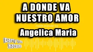 Angelica Maria - A Donde Va Nuestro Amor (Versión Karaoke)