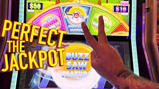 THE PERFECT BUZZ SAW BONUS JACKPOT