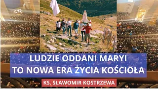 Ludzie oddani Maryi to nowa era życia Kościoła - ks. Sławomir Kostrzewa