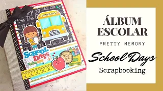 ÁLBUM SCRAPBOOK ESCOLAR | SCHOOL DAYS SCRAPBOOK ALBUM