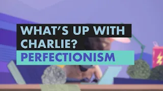 Perfectionism: What’s Up With Everyone?