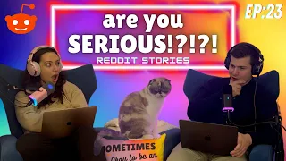 EP23: Are you SERIOUS!?!? Reddit Stories - ThreadTalk Podcast