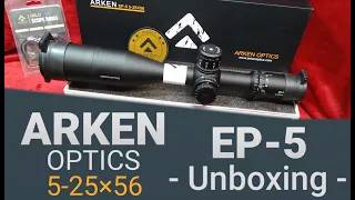 ARKEN OPTICS EP-5 5-25X56 Scope Unboxing