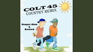 Colt 45 (Country Remix)