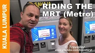 KUALA LUMPUR MRT Tickets - HOW TO BUY Tickets & Ride the Kuala Lumpur Metro Train