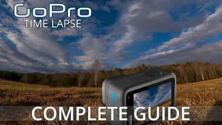 HOW TO CREATE a GOPRO TIME LAPSE | A COMPLETE BEGINNERS GUIDE