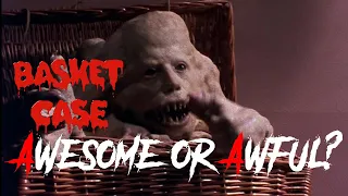 Basket Case (1982) - Awesome or Awful?