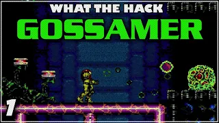 What The Hack | GOSSAMER | #1