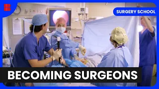 Surgery School: Operating Real Patients - Surgery School - Medical Documentary