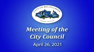 Bellflower City Council Meeting April 26, 2021