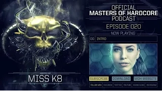 Miss K8 - Masters of Hardcore Podcast 020
