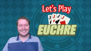 Let's play Euchre