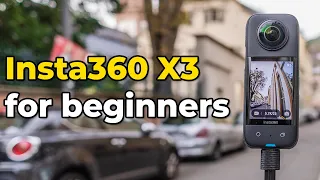 Insta360 X3 for beginners